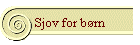 Sjov for b�rn